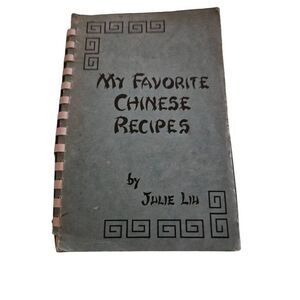 My favorite Chinese recipes by Julie Liu